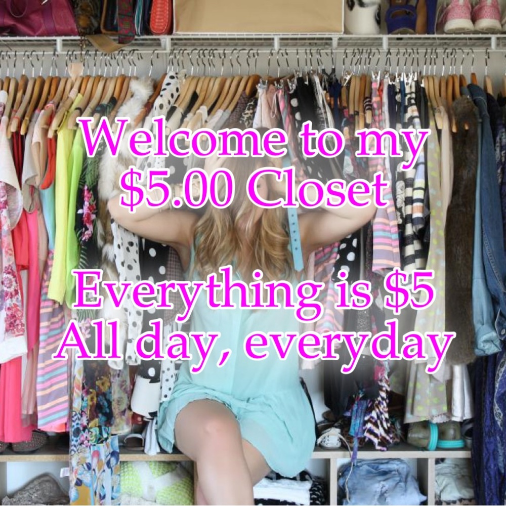 I’m clearing out the closets! Everything is just $5